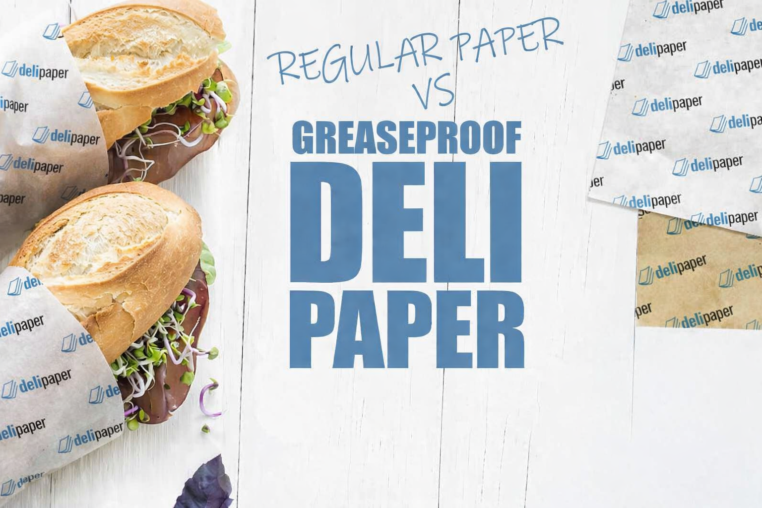Comparison graphic with regular paper and greaseproof deli paper text plus a sandwich peeking in from the side